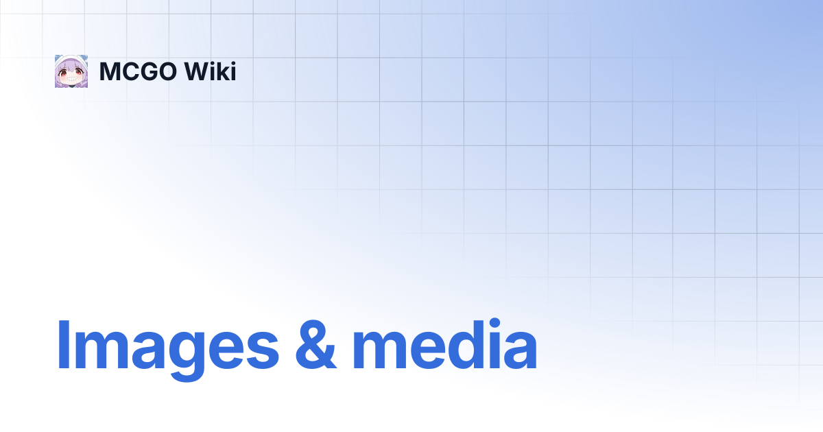 Images & media | MCGO Wiki